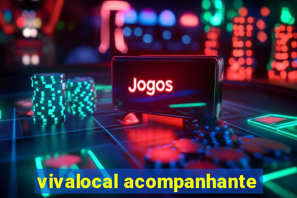 vivalocal acompanhante